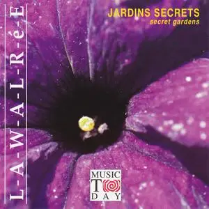 Dominique Lawalree - Jardins Secrets (1992) {Music Today MT104}