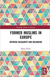 Former Muslims in Europe: Between Secularity and Belonging