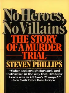 No Heroes, No Villains: The Story of a Murder Trial (repost)