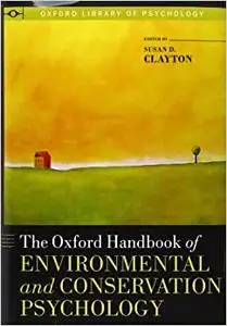 The Oxford Handbook of Environmental and Conservation Psychology