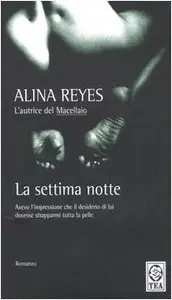 Alina Reyes - La settima notte (repost)