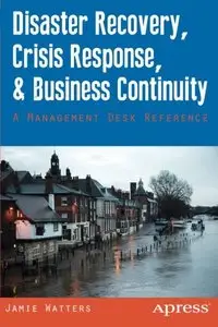 Disaster Recovery, Crisis Response, and Business Continuity [Repost]