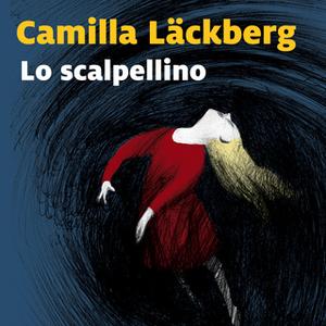 «Lo scalpellino - 3. I delitti di Fjällbacka» by Camilla Läckberg