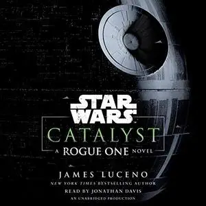 Catalyst (Star Wars): A Rogue One Novel [Audiobook]