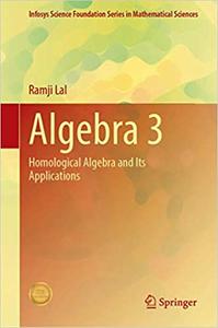 Algebra 3: Homological Algebra and Its Applications
