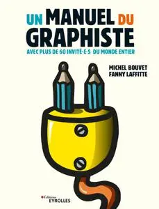 Fanny Laffitte, Michel Bouvet, "Un manuel du graphiste: Avec plus de 60 invité.e.s du monde entier