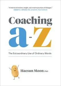 Coaching a to Z: The Extraordinary Use of Ordinary Words