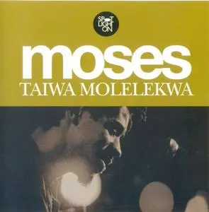 Moses Taiwa Molelekwa - Spotlight On (2005) {African Cream}