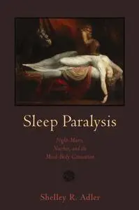 Sleep Paralysis: Night-mares, Nocebos, and the Mind-Body Connection