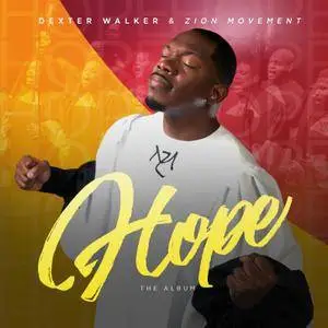 Dexter Walker & Zion Movement - Hope (2018) [Official Digital Download]