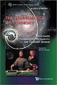 The Mathematics of Harmony: From Euclid to Contemporary Mathematics and Computer Science