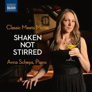 Anna Scheps - Classic Meets Movie - Shaken Not Stirred (2022) [Official Digital Download 24/96]