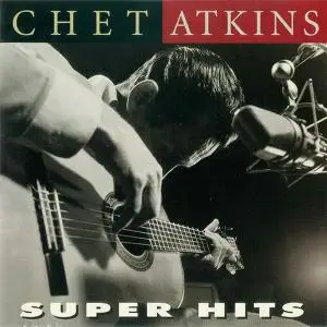 Chet Atkins - Super Hits (1998)