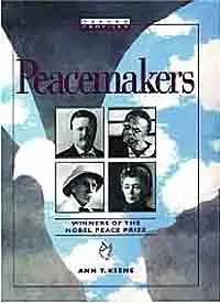 Peacemakers: Winners of the Nobel Peace Prize (Oxford Profiles).