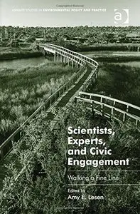 Scientists, Experts, and Civic Engagement: Walking a Fine Line