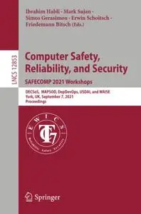 Computer Safety, Reliability, and Security. SAFECOMP 2021 Workshops