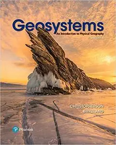 Geosystems: An Introduction to Physical Geography (10th Edition)