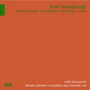 Brian Ferneyhough - String Quartet No. 4, Kurze Schatten II, Trittico per G.S., Terrain [repost]