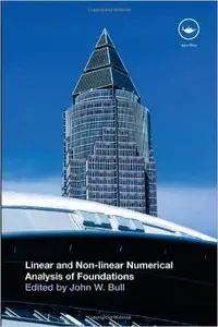 Linear and Non-linear Numerical Analysis of Foundations