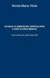 SCHEDA DI DIMISSIONE OSPEDALIERA E DRG IN AREA MEDICA