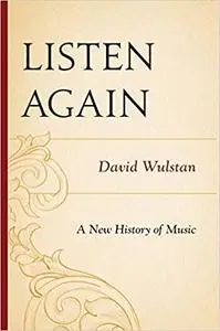 Listen Again: A New History of Music