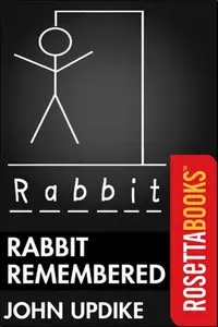Rabbit Remembered, one story from: Licks of Love: Short Stories and a Sequel, Rabbit Remembered