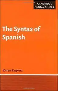 The Syntax of Spanish (Repost)