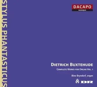 Dietrich Buxtehude - Complete Works for Organ, Volume 1 - Bine Bryndorf (2003) {Dacapo 8.226002}