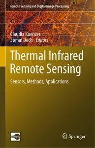 Thermal Infrared Remote Sensing: Sensors, Methods, Applications