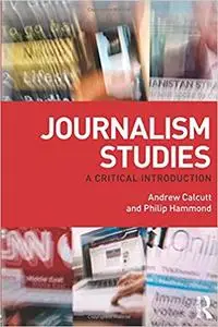 Journalism Studies: A Critical Introduction
