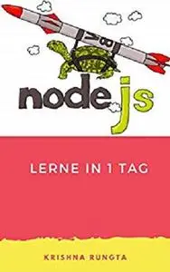 Lerne NodeJS an einem Tag: Komplettes Node JS Guide mit Beispielen