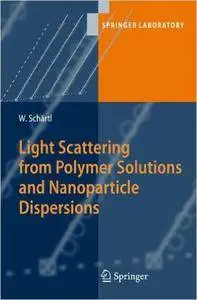 Wolfgang Schärtl - Light Scattering from Polymer Solutions and Nanoparticle Dispersions