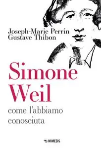 Joseph-Marie Perrin, Gustave Thibon - Simone Weil