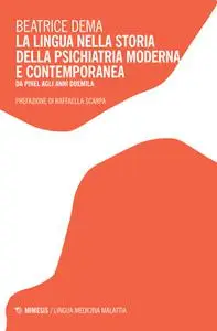 Beatrice Dema - La lingua nella storia della psichiatria moderna e contemporanea
