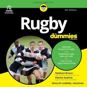 Rugby for Dummies, 4th Edition [Audiobook]