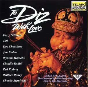 Dizzy Gillespie - To Diz, With Love: Live At The Blue Note (1992) {Telarc CD-83307}