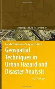 Geospatial Techniques in Urban Hazard and Disaster Analysis