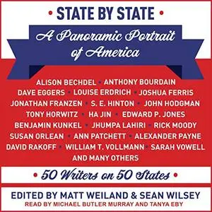 State by State: A Panoramic Portrait of America: 50 Writers on 50 States [Audiobook]