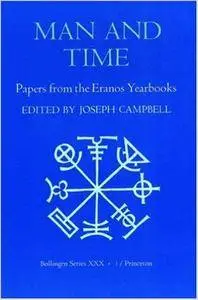 Man and Time: Papers from the Eranos Yearbooks (Repost)