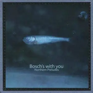 Bosch's With You - 4 Albums (2006-2010)