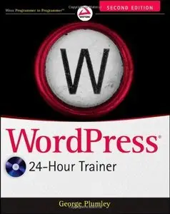 WordPress 24-Hour Trainer, 2 edition (Repost)