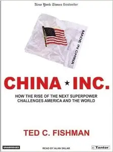 China, Inc.: How the Rise of the Next Superpower Challenges America and the World (Audiobook)