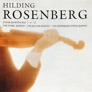 Hilding Rosenberg - String Quartets Nos. 1, 6 and 12