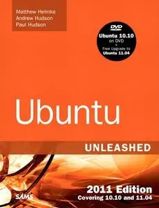 Ubuntu Unleashed 2011 Edition: Covering 10.10 and 11.04, 6th Edition (repost)