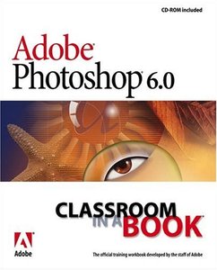 Adobe Photoshop 6.0 Classroom in a Book (repost)