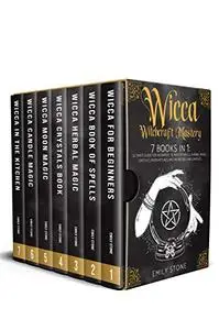 WICCA WITCHCRAFT MASTERY: 7 Books In 1: Ultimate Guide For Beginners