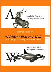 WordPress and Ajax: An in-depth guide on using Ajax with WordPress-repost