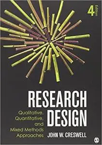 Research Design: Qualitative, Quantitative and Mixed Methods Approaches