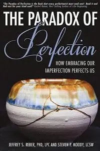 The Paradox of Perfection: How Embracing Our Imperfection Perfects us