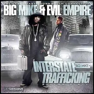Big Mike & Evil Empire - Interstate Trafficking
